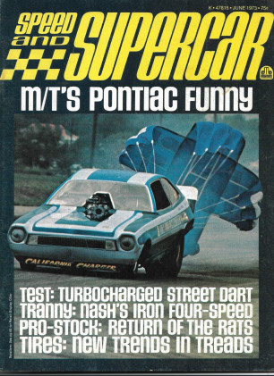 SPEED & SUPERCAR 1973 JUNE - CALIF CHARGER,TUBO STREET DART TEST, M/T'S PONTIAC